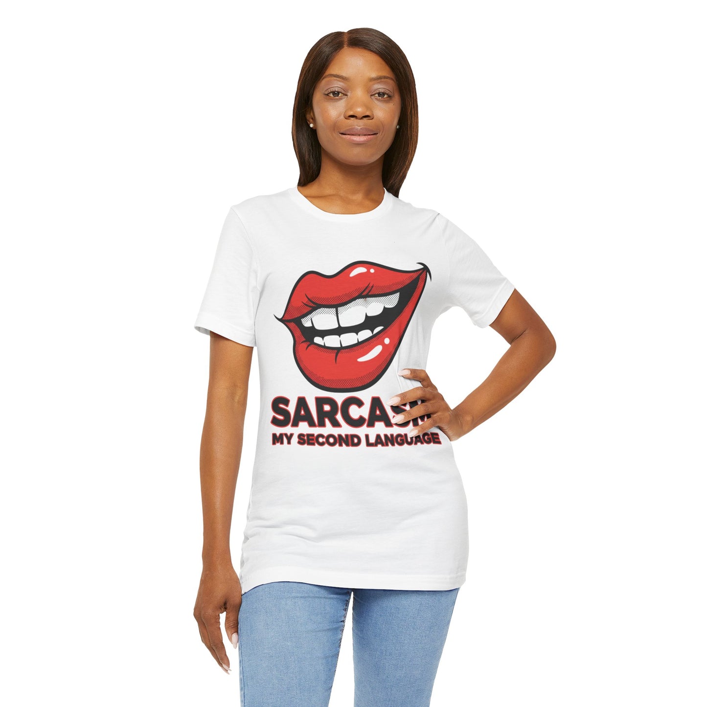 Sarcasm My Second Language Unisex Tee