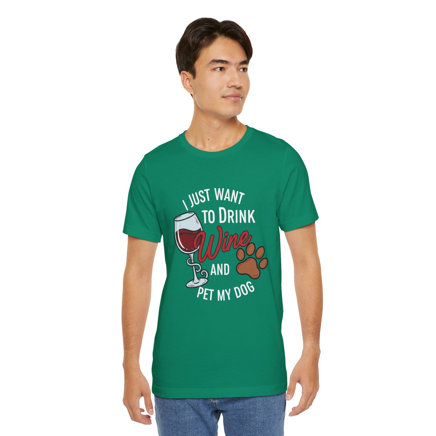 I Just Want To Drink Wine And Pet My Dog Tee