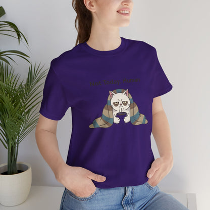 Not Today, Human Graphic Tee