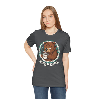 Bearly Awake Unisex Tee