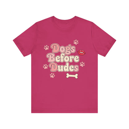 Dogs Before Dudes Tee