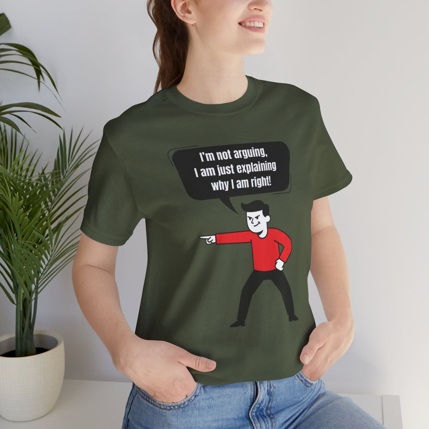 I'm Not Arguing Tee