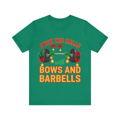 Deck the Halls With Bows and Barbells Tee