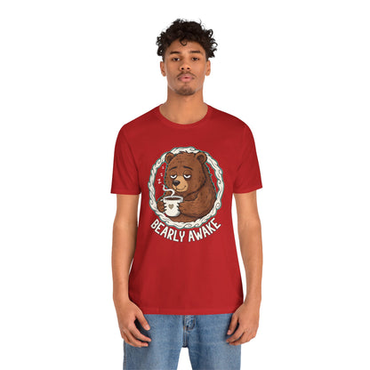 Bearly Awake Unisex Tee