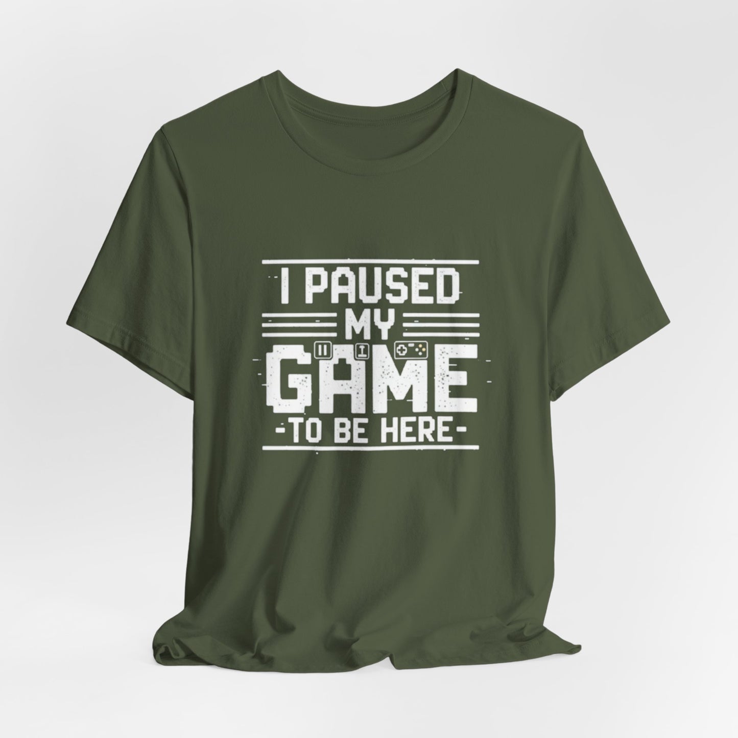 I Paused My Game Unisex Tee