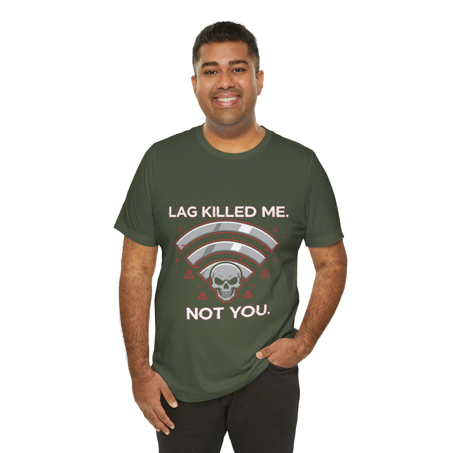 Lag Killed Me, Not You Gamer Tee
