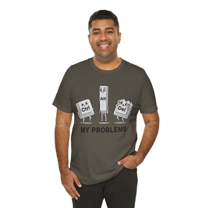 Ctrl Alt Del My Problems Tee