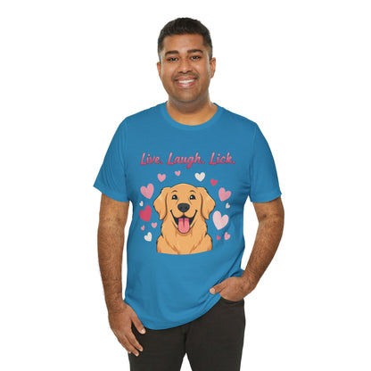 Golden Retriever Live, Laugh, Lick Tee
