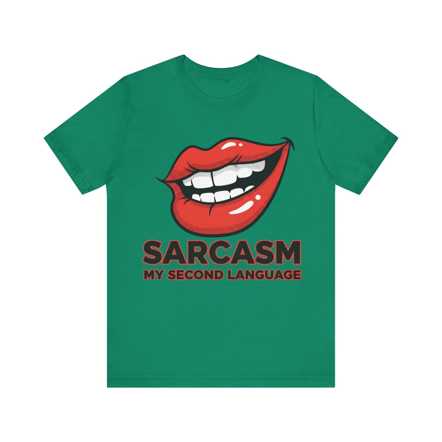 Sarcasm My Second Language Unisex Tee