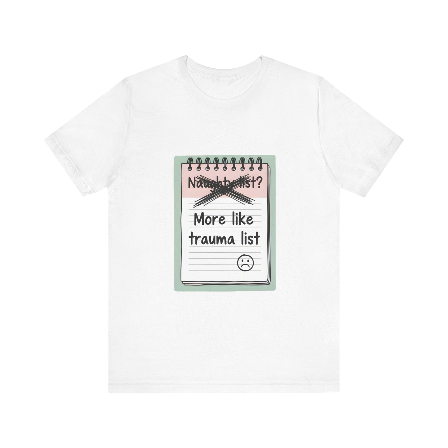 Trauma List Humor Tee