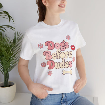 Dogs Before Dudes Tee