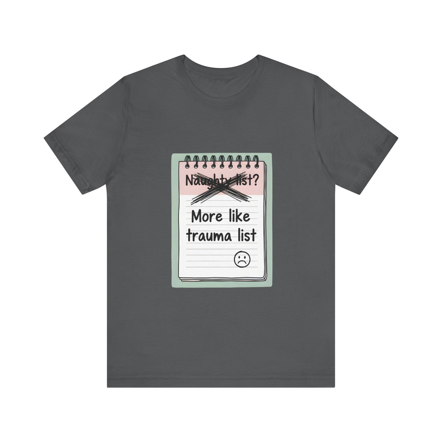 Trauma List Humor Tee