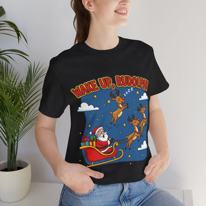 Wake Up Rudolph Christmas Tee