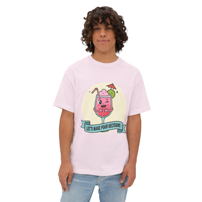 Let's Make Pour Decisions - Playful Oversized Tee