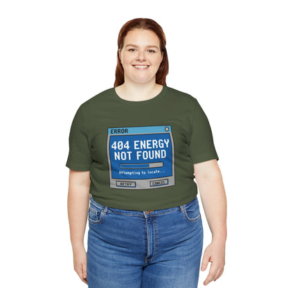 404 Energy Not Found Tee