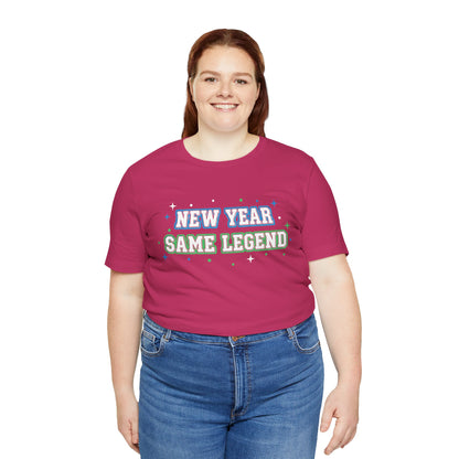 New Year Same Legend T-Shirt — Funny Holiday New Year's Tee