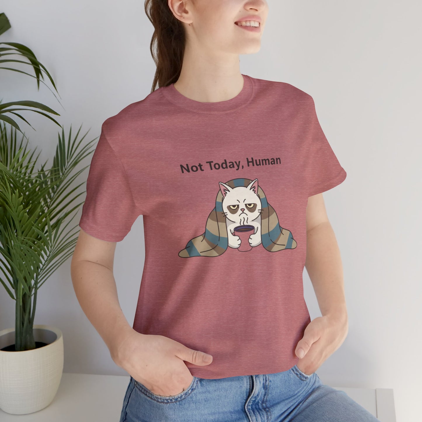 Not Today, Human Graphic Tee