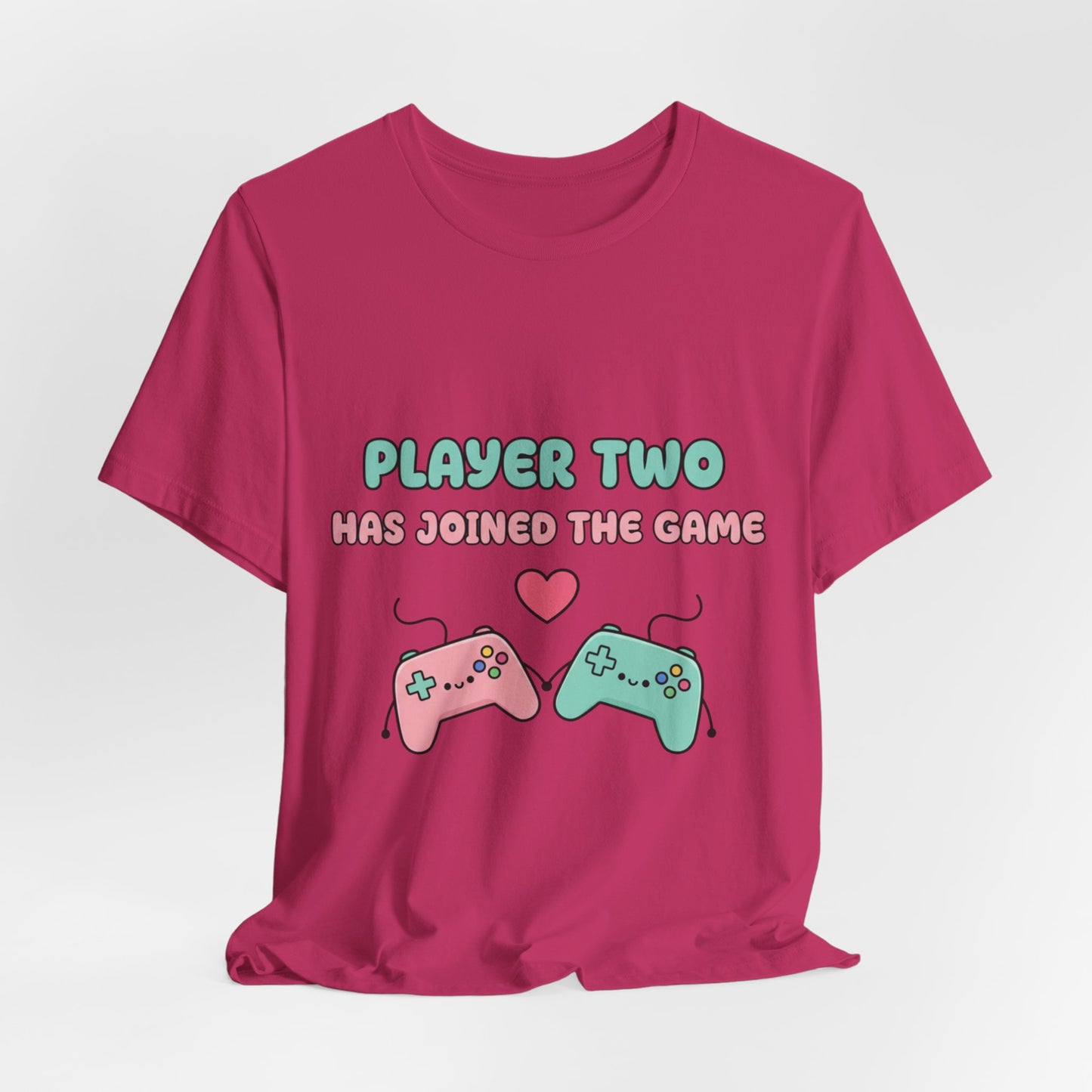 Player Two Has Joined The Game Unisex Tee