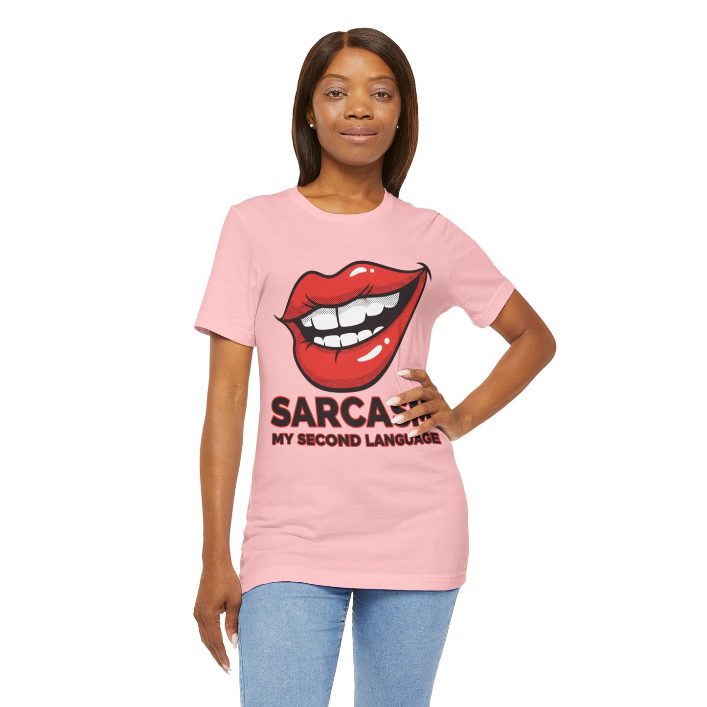 Sarcasm My Second Language Unisex Tee