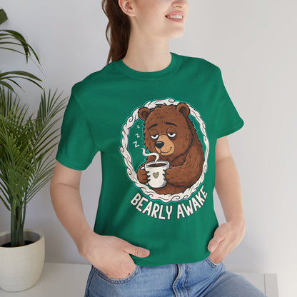 Bearly Awake Unisex Tee