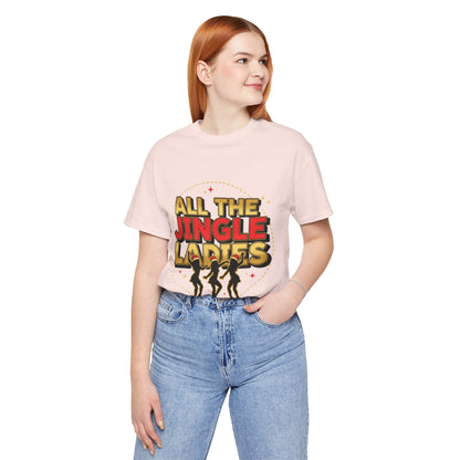 All the Jingle Ladies Tee