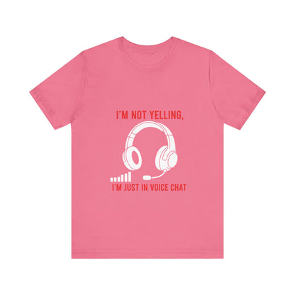 I'm Not Yelling Tee