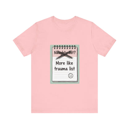 Trauma List Humor Tee