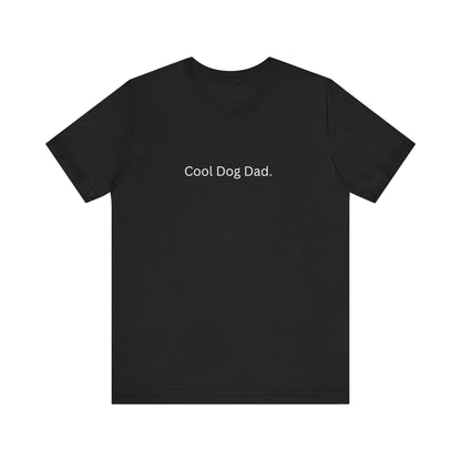 Cool Dog Dad Tee