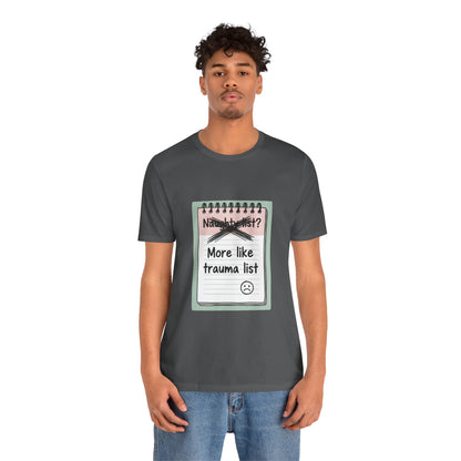 Trauma List Humor Tee
