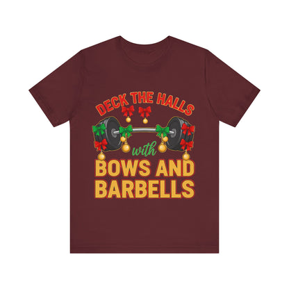 Deck the Halls With Bows and Barbells Tee