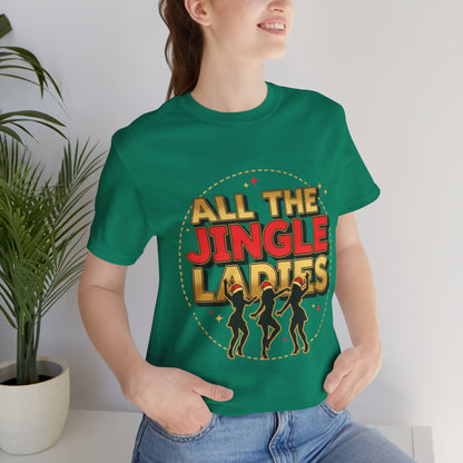 All the Jingle Ladies Tee