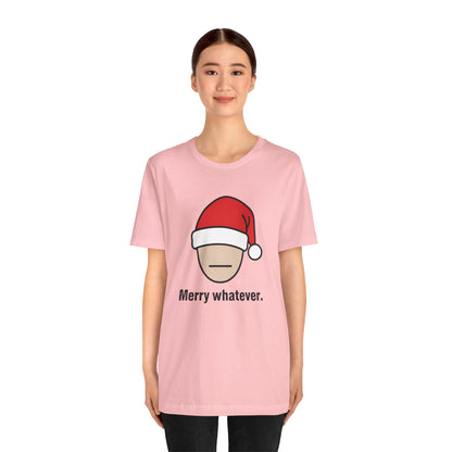 Merry Whatever Christmas Tee